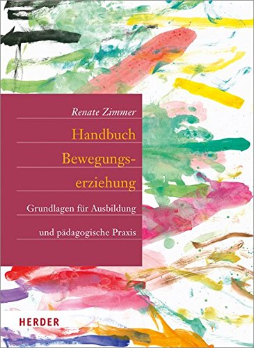 Download Handbuch Bewegungserziehung: Grundlagen für Ausbildung und pädagogische Praxis Download Handbuch Bewegungserziehung: Grundlagen für Ausbildung und pädagogische Praxis