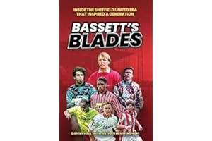 Bassett's Blades: Inside the Sheffield United era that inspired a generation