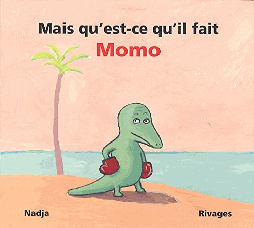 couverture de : Mais qu'est-ce qu'il fait, Momo ?