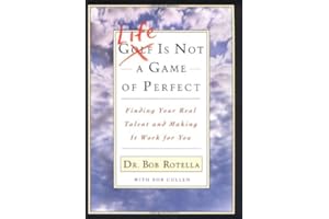 Life is Not a Game of Perfect: Find Your Real Talent and Make it Work for You