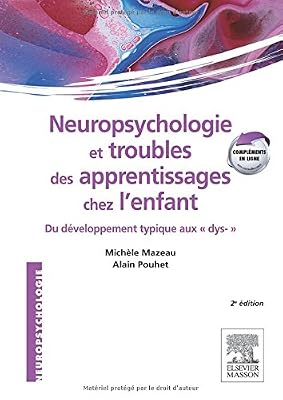 Elsevier Masson Neuropsychologie et troubles des apprentissages chez l'enfant: du développement typique aux dys-