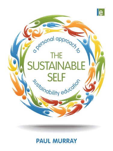 The Sustainable Self: A Personal Approach to Sustainability Education (English Edition)