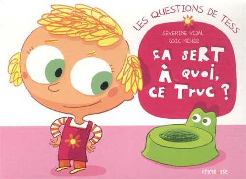 couverture de : Ca sert &agrave; quoi ce truc ?