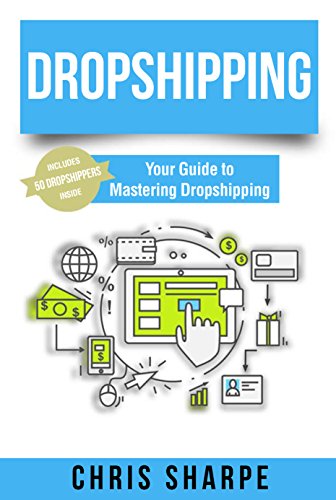 Download Dropshipping: Your Guide to Mastering Dropshipping - Includes 50 Dropshippers Inside!