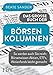 Produktbild Das große Buch der Börsenkolumnen: So werden auch Sie reich: Börsenwissen Aktien, ETFs, Aktienfonds leicht gemacht