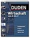 Duden Wirtschaft von A bis Z: Grundlagenwissen für Schule und Studium, Beruf und Alltag (Duden Spezialwörterbücher) by 