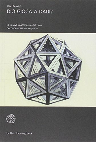 Dio gioca a dadi? La nuova matematica del caos Dio gioca a dadi? La nuova matematica del caos