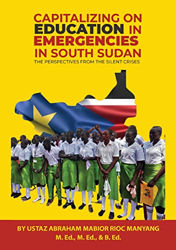 Buy Capitalizing on Education in Emergencies in South Sudan Book Online