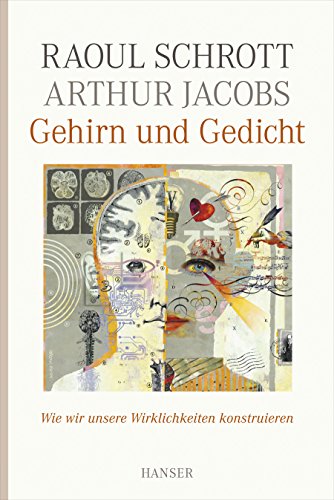 Download Gehirn und Gedicht: Wie wir unsere Wirklichkeiten konstruieren Download Gehirn und Gedicht: Wie wir unsere Wirklichkeiten konstruieren