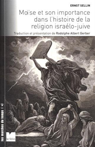 Télécharger Moïse et son importance dans l'histoire de la religion israélo-juive livre En ligne