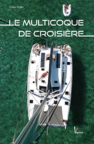 Le Multicoque de Croisière francais Le Multicoque de Croisière francais