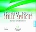 Stille spricht: Wahres Sein berühren by 