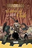Mondragó. El árbol del Tule. Libro 6 (Mondrago, Band 6) by