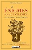 Énigmes pour gentlemen aventureux et téméraires