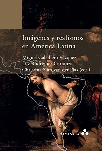 Imagenes y Realismos en America Latina