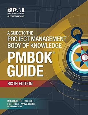 A Guide to the Project Management Body of Knowledge