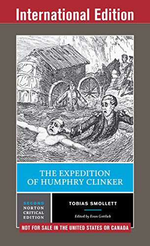 The Expedition of Humphry Clinker (Second International Student Edition) (Norton Critical Editions) The Expedition of Humphry Clinker (Second International Student Edition) (Norton Critical Editions)