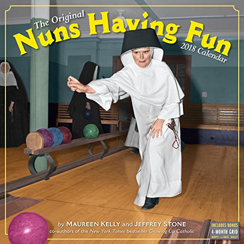 The Original Nuns Having Fun 2018 Calendar
