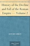 Image de History of the Decline and Fall of the Roman Empire — Volume 2 (English Edition)