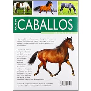 Razas de Caballos de la A a la Z: Estándares, Características, Anatomía, Cuidados y Psicología de Cada una de las Razas (Guías Completas)