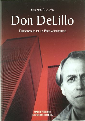 Don de Lillo. Tropologías de la postmodernidad