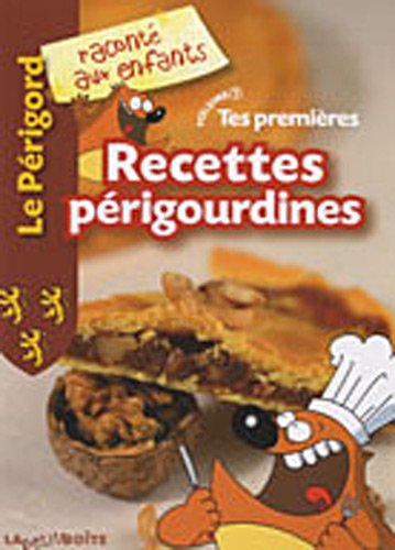 Download Tes premières recettes périgourdines Download Tes premières recettes périgourdines
