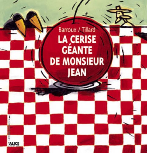 La  Cerise géante de Monsieur jean - GS/CP