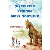 Matematik Romanı 3 - Şifrelerin Peşinde Mavi Yolculuk