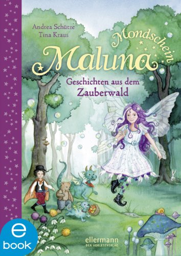 Maluna Mondschein - Geschichten aus dem Zauberwald