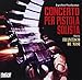 Produktbild Concerto Per Pistola Solista