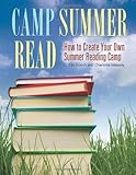 Image de Camp Summer Read: How to Create Your Own Summer Reading Camp