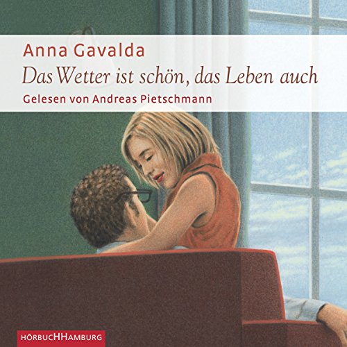 Download Das Wetter ist schön, das Leben auch: 1 CD Download Das Wetter ist schön, das Leben auch: 1 CD