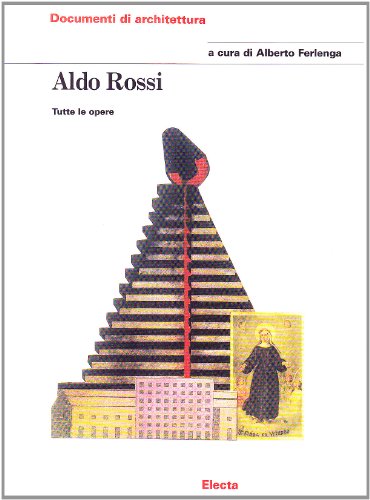 Download Aldo Rossi. Tutte le opere Download Aldo Rossi. Tutte le opere