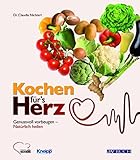 Image de Kochen für's Herz: Genussvoll vorbeugen - Natürlich heilen (avBUCH)