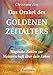 Das Orakel des Goldenen Zeitalters; Magische Zahlen zur Meisterschaft über dein Leben by