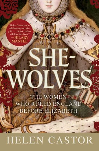 She-Wolves: The Women Who Ruled England Before Elizabeth (English Edition) She-Wolves: The Women Who Ruled England Before Elizabeth (English Edition)