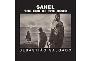 Sahel: The End of the Road (Series in Contemporary Photography): 3