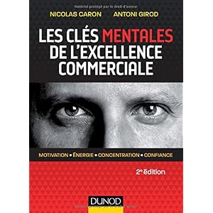 Les clés mentales de l'excellence commerciale - 2e éd.