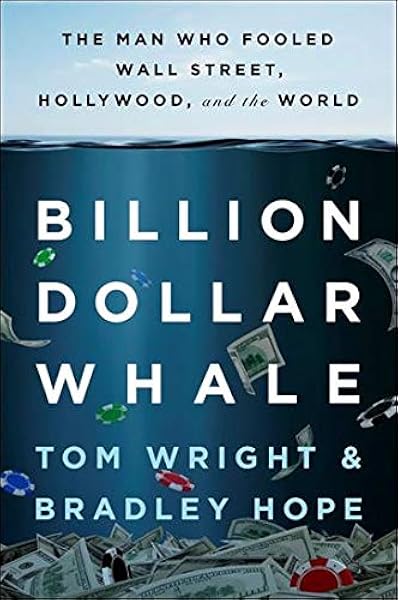 Billion Dollar Whale The Man Who Fooled Wall Street Hollywood And Hope Bradley Wright Tom Amazon De Bucher