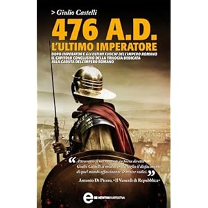 476 A.D. L'ultimo imperatore