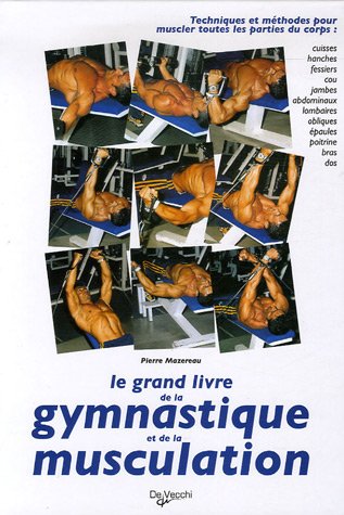 couverture de : Le grand livre illustr&eacute; de la gymnastique et de la muscul...