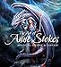 The Art of Anne Stokes: Mystical, Gothic & Fantasy (Gothic Dreams) by 