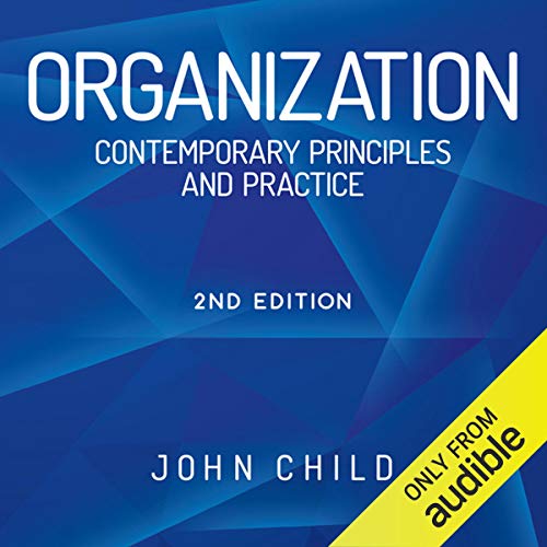 Organization: Contemporary Principles and Practice