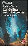 Image de Le Cycle de Merlin, Tome 2 : Les Collines aux mille grottes