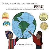 Image de If You Were Me and Lived in...Peru: A Child's Introduction to Cultures Around the World (English Edition)