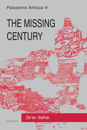 The Missing Century Palestine in the Fifth Century: Growth and Decline: 9 (Palestina Antiqua)