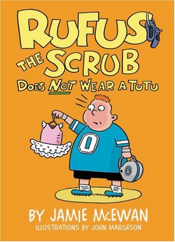 Rufus the Scrub Does Not Wear a Tutu (Exceptional Reading & Language Arts Titles for Primary Grades)