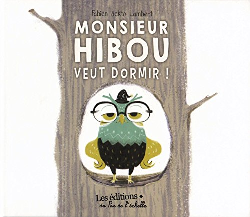 <a href="/node/22458">Monsieur Hibou veut dormir !</a>