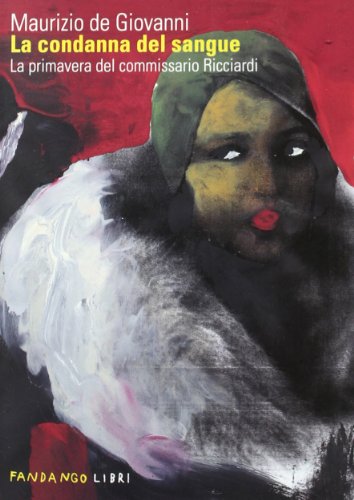 Book's Cover of La condanna del sangue La primavera del commissario Ricciardi