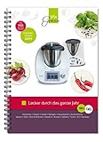 Lecker durch das ganze Jahr! - Das Buch: Rezepte für den Thermomix aus unserem Kalender 2015 by 